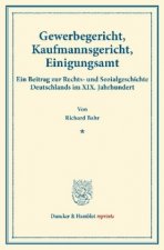 Gewerbegericht, Kaufmannsgericht, Einigungsamt.