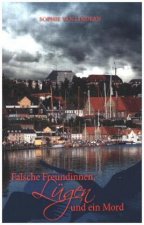 Falsche Freundinnen, Lügen und ein Mord