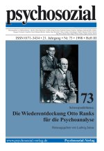 psychosozial 73: Die Wiederentdeckung Otto Ranks für die Psychoanalyse