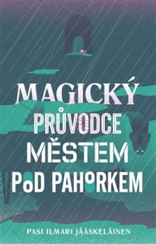 Magický průvodce městem pod pahorkem