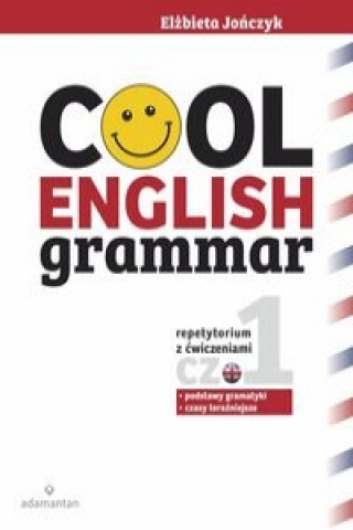 Cool English Grammar Repetytorium z cwiczeniami Czesc 1