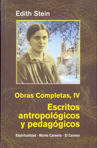 OBRAS COMPLETAS IV. Escritos Antropológicos y pedagógicos