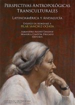 Perspectivas antropológicas transculturales: Latinoamérica y Andalucía