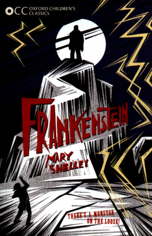 Oxford Children's Classics: Frankenstein