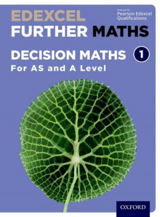 Edexcel Further Maths: Decision Maths 1 Student Book (AS and A Level)