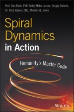 Spiral Dynamics in Action - Humanity's Master Code