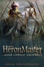 Heronmaster and Other Stories