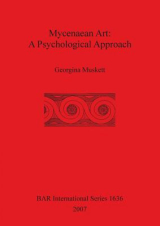 Mycenaean Art: A Psychological Approach