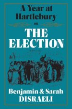 Year at Hartlebury, Or, The Election
