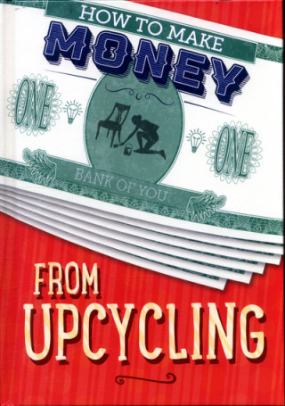 How to Make Money from Upcycling