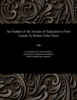 Outline of the System of Education at New Lanark