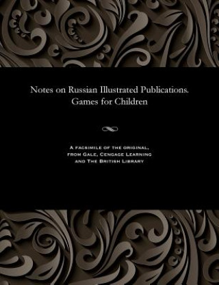 Notes on Russian Illustrated Publications. Games for Children