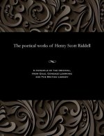 Poetical Works of Henry Scott Riddell