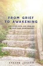 From Grief to Awakening