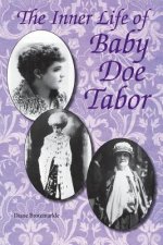 The Inner Life of Baby Doe Tabor
