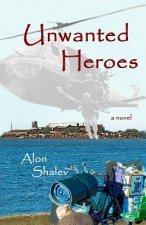 UNWANTED HEROES