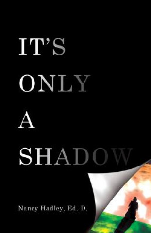It's Only A Shadow