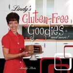 Lindy's Gluten-Free Goodies and More! Revised Edition