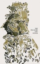 Pleasure You Suffer