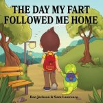 Day My Fart Followed Me Home