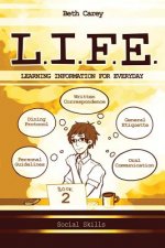 L.I.F.E. Learning Information For Everyday