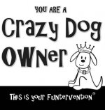 Crazy Dog Owner