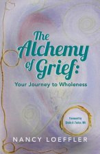 Alchemy of Grief