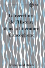 Rewriting of History in Postcolonial Francophone Literatures