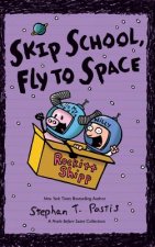 SKIP SCHOOL FLY TO SPACE