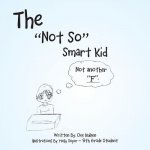 Not So Smart Kid