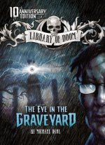 The Eye in the Graveyard: 10th Anniversary Edition