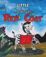 Little Zebra's Red Coat