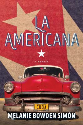 La Americana: A Memoir