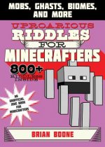 UPROARIOUS RIDDLES FOR MINECRA