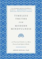 Timeless Truths for Modern Mindfulness