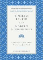 Timeless Truths for Modern Mindfulness