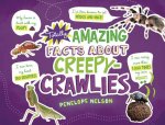 Totally Amazing Facts about Creepy-Crawlies