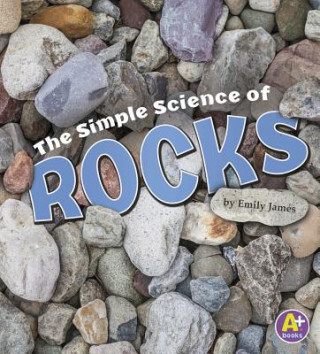 The Simple Science of Rocks