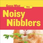 Noisy Nibblers: Guinea Pig
