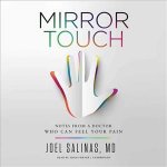 Mirror Touch: Notes from a Doctor Who Can Feel Your Pain