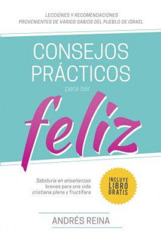 Consejos Practicos Para Vivir Feliz