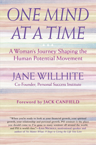 One Mind at a Time: A Womanas Journey Shaping the Human Potential Movement