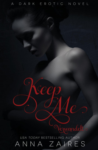 Keep Me - Verwandelt
