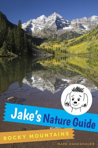 Jake's Nature Guide: Rocky Mountains