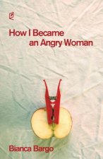 How I Became an Angry Woman