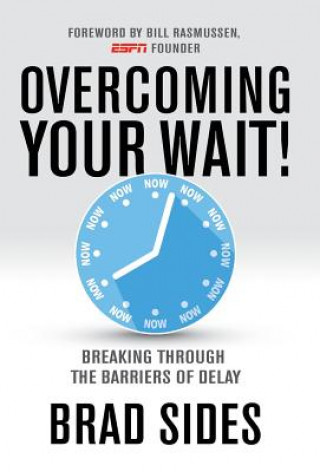 Overcoming Your Wait!
