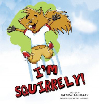 I'm Squirrely!