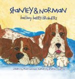 Stanley & Norman - Bad Boy Basset Brothers