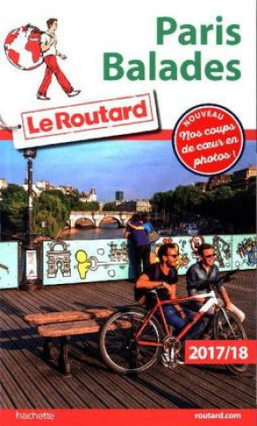 Guide du Routard Paris balades 2017/2018