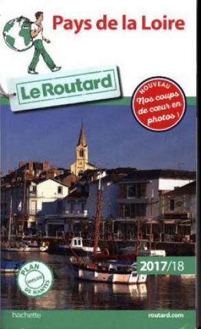 Guide du Routard Pays de la Loire 2017/2018